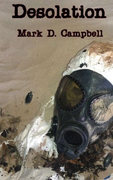 Cover for Mark Campbell · Desolation (Bok) (2013)