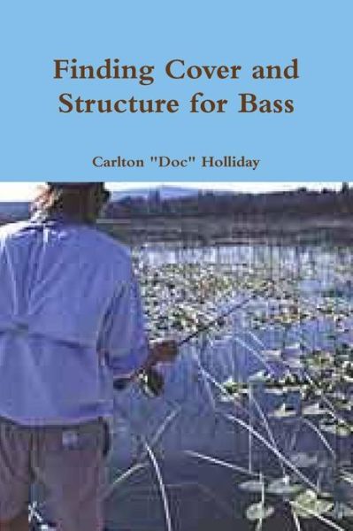 Cover for Carlton &quot;Doc&quot; Holliday · Finding Cover and Structure for Bass (Paperback Book) (2015)