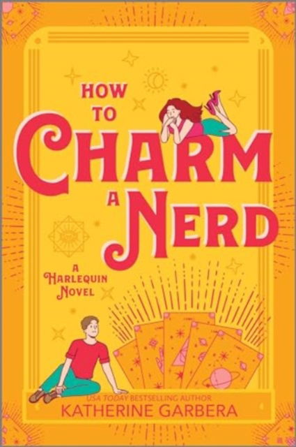How to Charm a Nerd - Katherine Garbera - Books - Afterglow Books by Harlequin - 9781335574817 - August 20, 2024