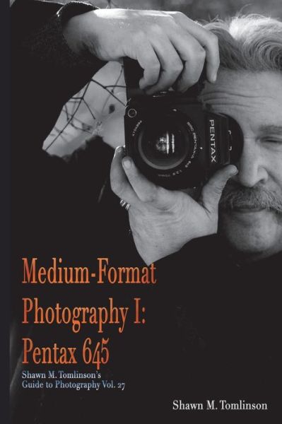 Cover for Shawn M Tomlinson · Medium-Format Photography I (Taschenbuch) (2018)