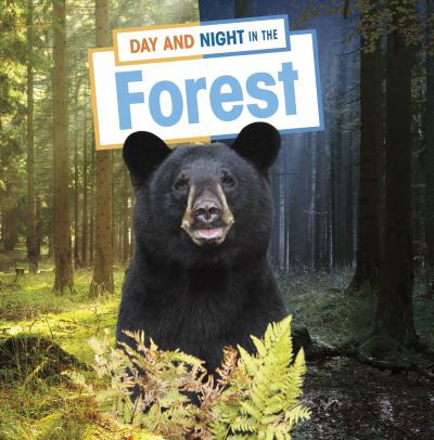 Cover for Ellen Labrecque · Day and Night in the Forest - Habitat Days and Nights (Taschenbuch) (2023)