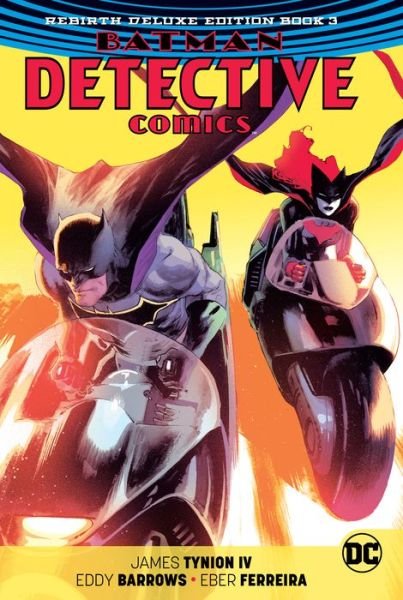 Cover for James Tynion IV · Batman: Detective Comics: The Rebirth Deluxe Edition (Hardcover Book) [Deluxe Ed Book 3 edition] (2018)