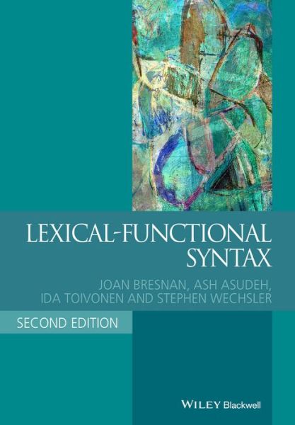 Lexical-Functional Syntax - Blackwell Textbooks in Linguistics - Joan Bresnan - Bücher - John Wiley and Sons Ltd - 9781405187817 - 21. August 2015