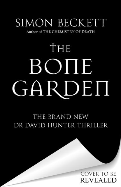 Cover for Simon Beckett · The Bone Garden: The brand-new Dr David Hunter thriller (Paperback Bog) (2025)