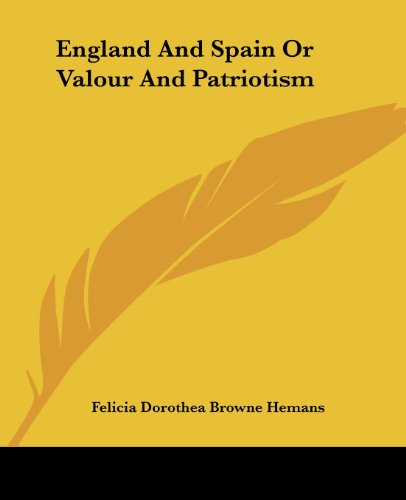 Cover for Felicia Dorothea Browne Hemans · England and Spain or Valour and Patriotism (Paperback Book) (2004)