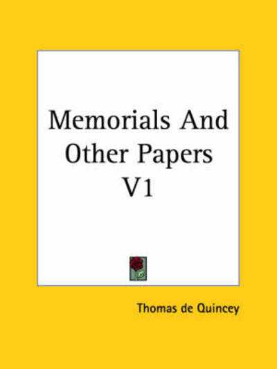 Cover for Thomas De Quincey · Memorials and Other Papers V1 (Paperback Book) (2004)