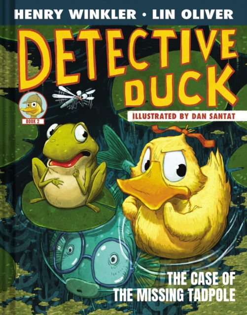 Cover for Henry Winkler · Detective Duck: The Case of the Missing Tadpole (Detective Duck #2) - Detective Duck (Hardcover Book) (2024)