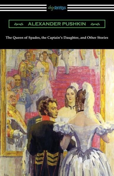 Cover for Alexander Pushkin · The Queen of Spades, the Captain's Daughter, and Other Stories (Paperback Bog) (2020)