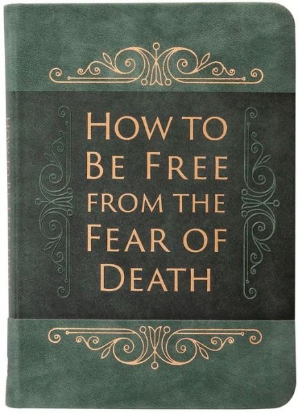 How to Be Free from the Fear of Death - Ray Comfort - Books - BroadStreet Publishing - 9781424562817 - November 2, 2021