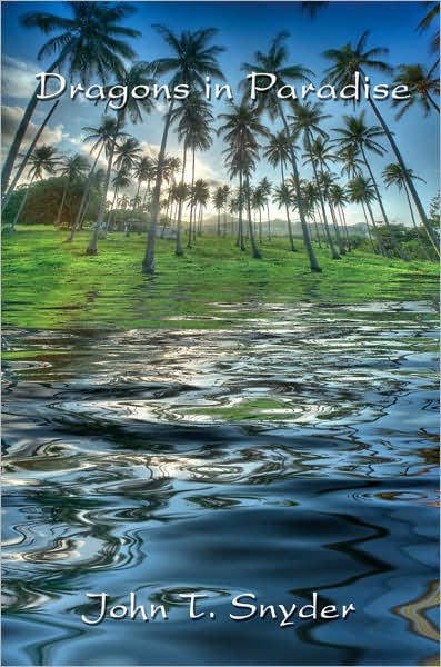Cover for John Snyder · Dragons in Paradise (Paperback Book) (2007)