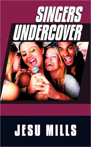 Cover for Jesu Mills · Singers Undercover (Paperback Book) (2009)