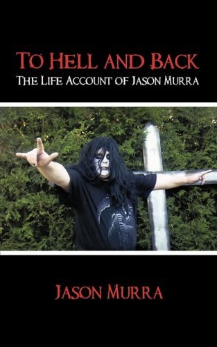 Cover for Jason Murra · To Hell and Back the Life Account of Jason Murra (Paperback Book) (2009)