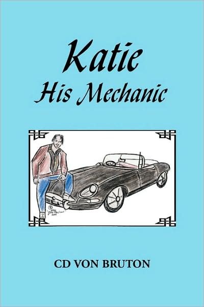 Cover for CD Von Bruton · Katie His Mechanic (Paperback Book) (2009)