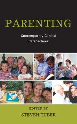 Cover for Steven Tuber · Parenting: Contemporary Clinical Perspectives (Hardcover Book) (2016)