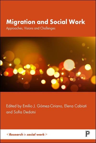 Migration and Social Work: Approaches, Visions and Challenges - Research in Social Work (Paperback Book) (2024)