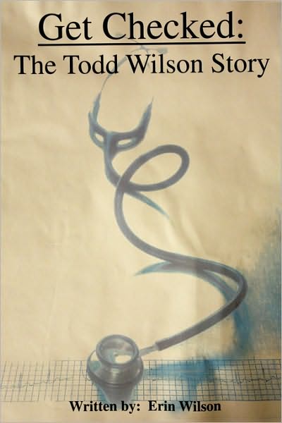 Cover for Erin Wilson · Get Checked: the Todd Wilson Story (Paperback Book) (2009)