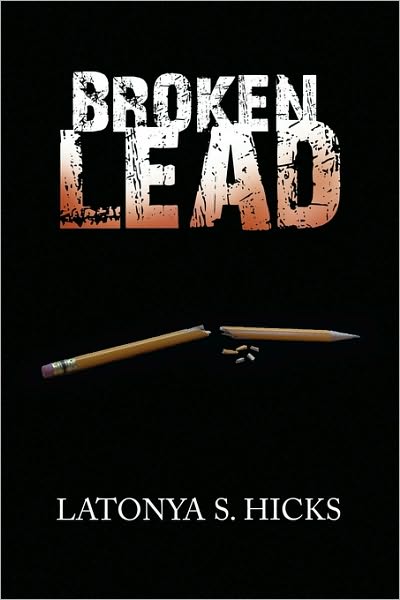 Cover for Latonya S Hicks · Broken Lead (Paperback Book) (2010)