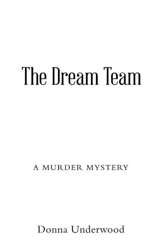 Cover for Donna Underwood · Dream Team A Mystery Novel (Book) (2020)