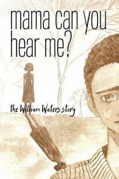 Cover for William Waters · Mama Can You Hear Me? (Pocketbok) (2016)