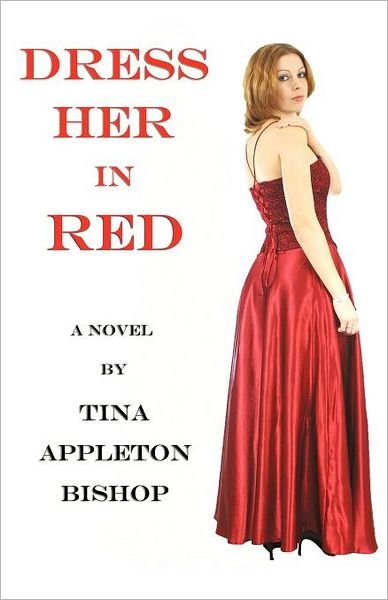Cover for Tina Appleton Bishop · Dress Her in Red (Pocketbok) (2011)