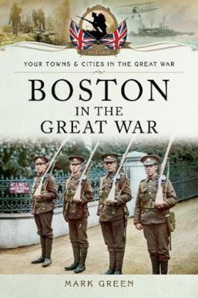 Cover for Mark Green · Boston in the Great War (Pocketbok) (2018)