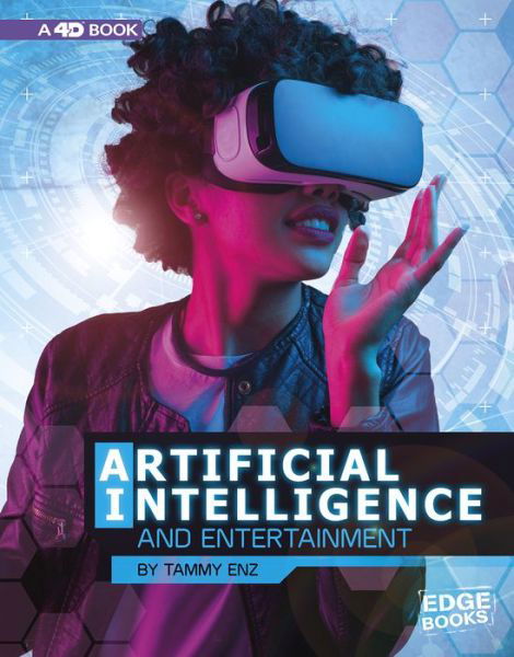 Cover for Tammy Enz · Artificial Intelligence and Entertainment - The World of Artificial Intelligence (Hardcover Book) (2019)