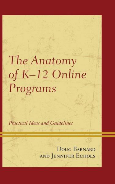 Cover for Doug Barnard · The Anatomy of K-12 Online Programs: Practical Ideas and Guidelines (Innbunden bok) (2014)