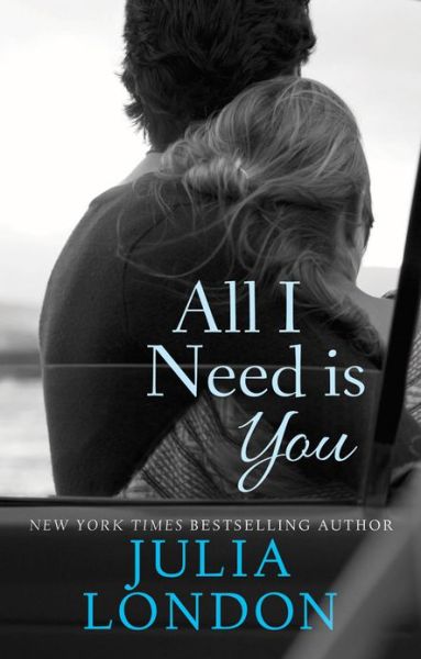 Cover for Julia London · All I Need Is You - An Over the Edge Novel (Paperback Book) (2013)