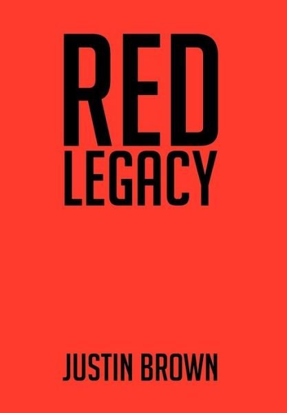 Cover for Justin Brown · Red Legacy (Hardcover Book) (2012)