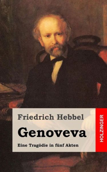 Cover for Friedrich Hebbel · Genoveva: Eine Tragodie in Funf Akten (Paperback Book) (2013)