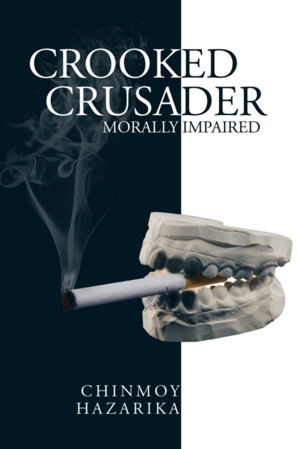 Chinmoy Hazarika · Crooked Crusader (Paperback Book) (2015)