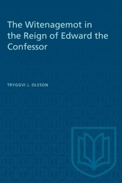 Cover for Tryggvi J. Oleson · The Witenagemot in the Reign of Edward the Confessor (Paperback Book) (1955)