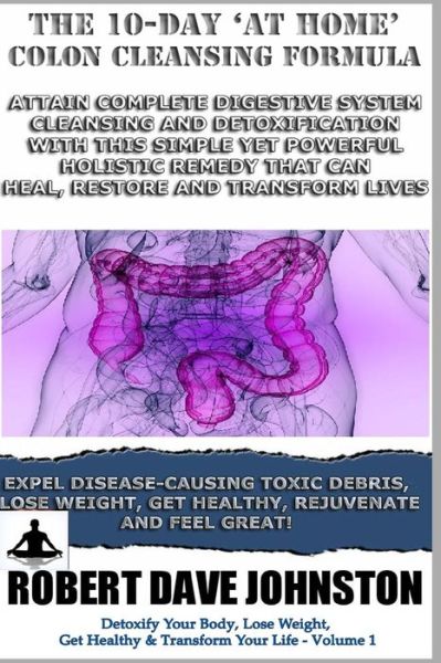 Cover for Robert Dave Johnston · The 10-day 'at-home' Colon Cleansing Formula (Taschenbuch) (2013)