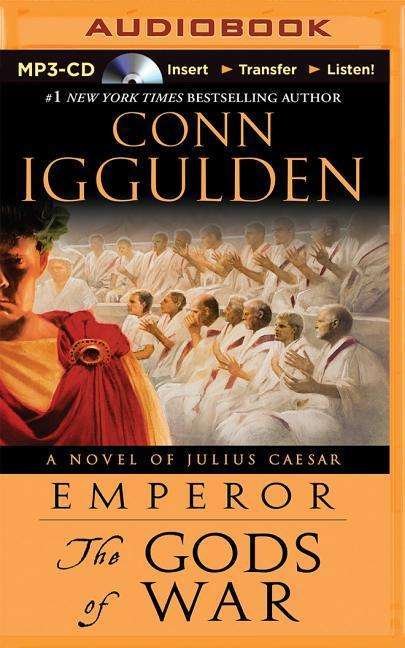 Cover for Conn Iggulden · The Gods of War: a Novel of Julius Caesar (MP3-CD) (2014)