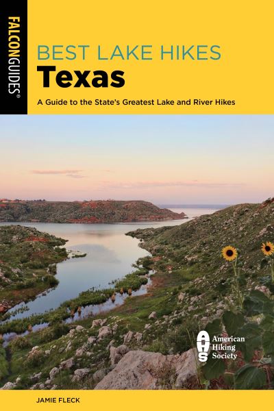 Cover for Jamie Fleck · Best Lake Hikes Texas: A Guide to the State's Greatest Lake and River Hikes (Paperback Book) (2025)