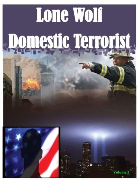 Cover for Nathan R Springer · Lone Wolf Domestic Terrorist (Paperback Book) (2013)