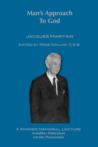 Cover for Jacques Maritain · Man's Approach to God (Book) (2011)