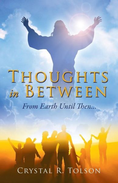 Cover for Crystal R Tolson · Thoughts In Between (Paperback Book) (2016)