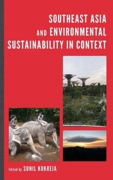 Cover for Sunil Kukreja · Southeast Asia and Environmental Sustainability in Context - Modern Southeast Asia (Gebundenes Buch) (2019)