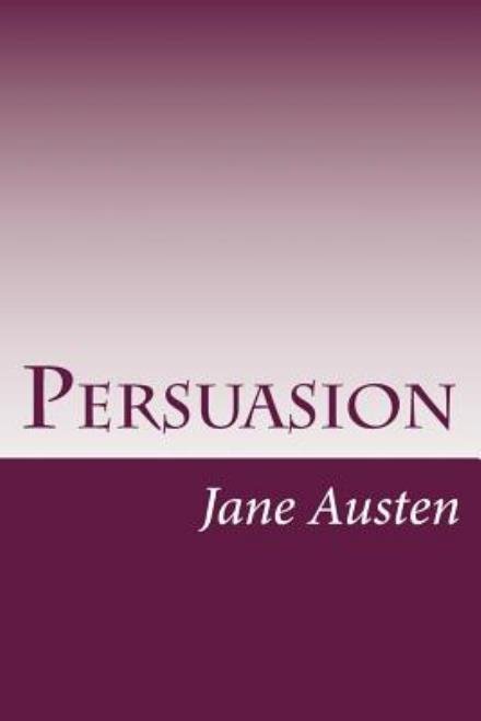 Persuasion - Jane Austen - Böcker - Createspace - 9781499151817 - 16 april 2014