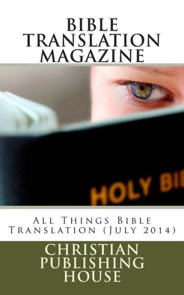 Cover for Edward D Andrews · Bible Translation Magazine: All Things Bible Translation (July 2014) (Pocketbok) (2014)