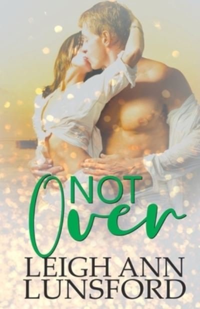 Cover for Leigh Ann Lunsford · Not over (Paperback Book) (2014)