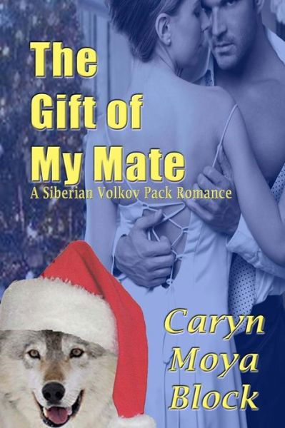 Cover for Caryn Moya Block · The Gift of My Mate (Pocketbok) (2014)