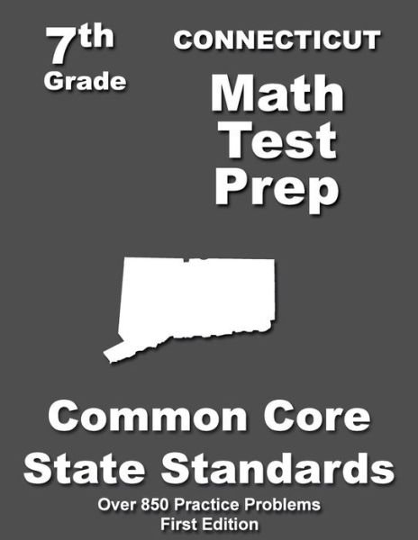 Cover for Teachers\' Treasures · Connecticut 7th Grade Math Test Prep: Common Core Learning Standards (Paperback Book) (2015)