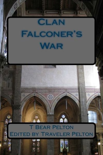 Cover for J Traveler Pelton · Clan Falconer's War (Paperback Book) (2015)