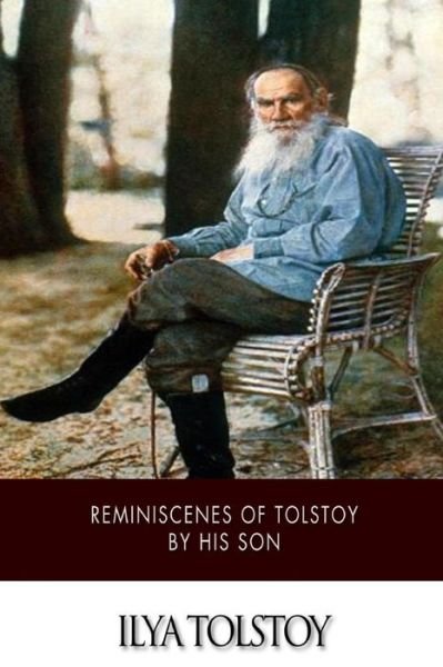 Cover for Ilya Tolstoy · Reminiscences of Tolstoy by His Son (Paperback Book) (2015)