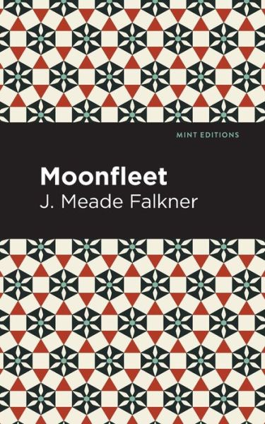 Cover for J. Meade Falkner · Moonfleet - Mint Editions (Taschenbuch) (2021)