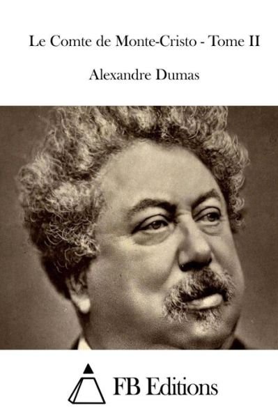 Cover for Alexandre Dumas · Le Comte De Monte-cristo - Tome II (Pocketbok) (2015)