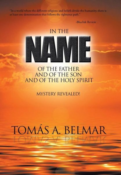 Cover for Tomas A Belmar · In the Name of the Father and of the Son and of the Holy Spirit (Hardcover bog) (2016)