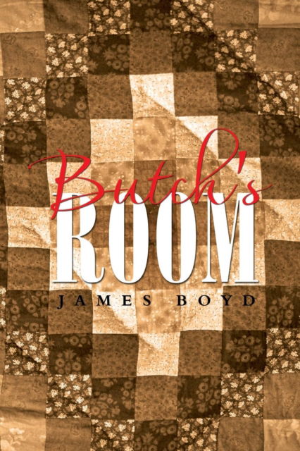 Cover for James Boyd · Butch's Room (Paperback Book) (2016)
